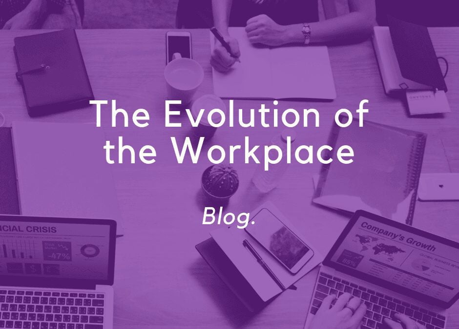 The Evolution of the Workplace